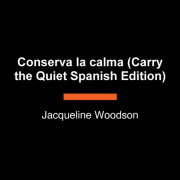 Conserva la calma (Carry the Quiet Spanish Edition) 