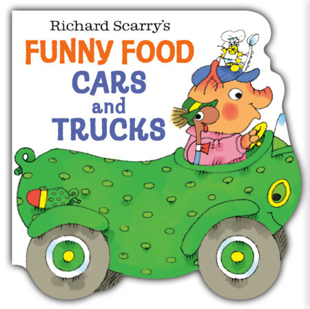 Richard Scarry's Funny Food Cars and Trucks