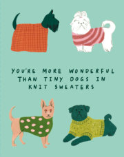 Love Muchly Greeting Cards: Friendship - You're more wonderful than tiny dogs (Pack of 6) 