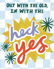 Love Muchly Greeting Cards: Birthday - Out with the old, in with the heck yes (Pack of 6) 