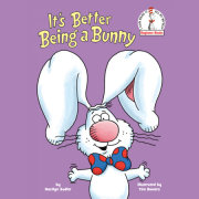 It's Better Being a Bunny 