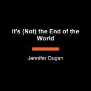 It's (Not) the End of the World 