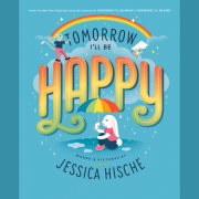 Tomorrow I'll Be Happy 