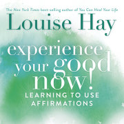 Experience Your Good Now! 