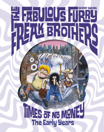 Couverture : Fabulous Furry Freak Brothers: Times of No Money and Other Stories