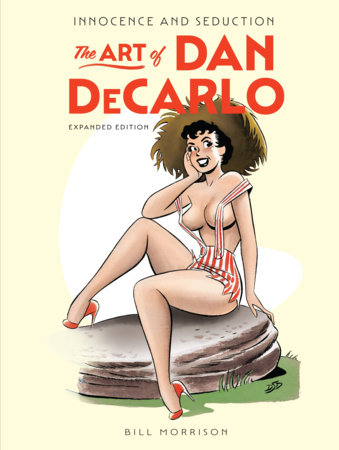 Couverture : Innocence and Seduction : the Art of Dan Decarlo: Expanded Edition
