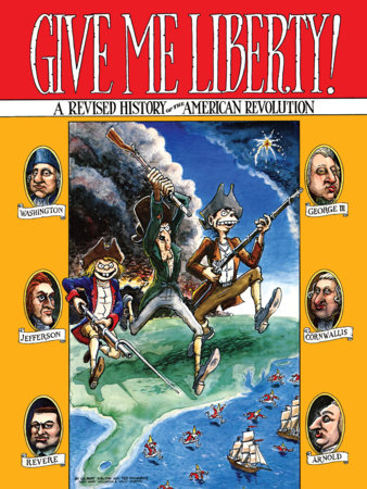 Couverture : Give Me Liberty!: A Revised History of the American Revolution