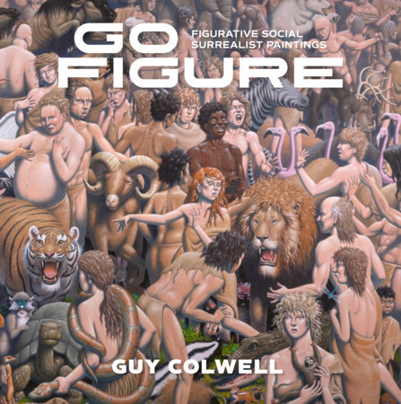 Couverture : Go Figure: Figurative Social Surrealist Paintings