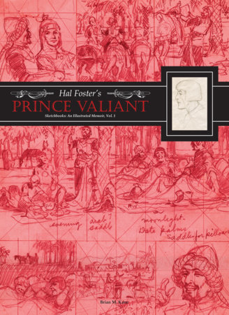 Couverture : Hal Foster's Prince Valiant Sketchbooks: an Illustrated Memoir, tome 1