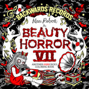 The Beauty of Horror 7: Backwards Records Coloring Book 