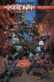 Teenage Mutant Ninja Turtles: The Last Ronin: Re-Evolution—The Covers 