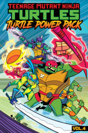 Teenage Mutant Ninja Turtles: Turtle Power Pack, Vol. 4 