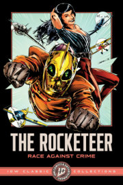 The Rocketeer: Race Against Crime--IDW Classic Collections 