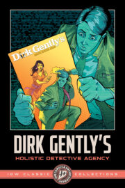 Dirk Gently's Holistic Detective Agency: IDW Classic Collections 