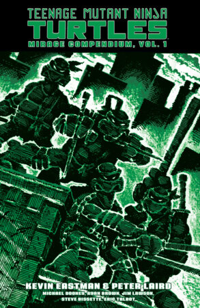 Teenage Mutant Ninja Turtles: Mirage Compendium, Vol. 1 by Kevin