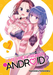 Does it Count if You Lose Your Virginity to an Android? Vol. 2 