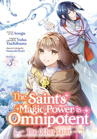 The Saint's Magic Power is Omnipotent (Light Novel) Vol. 7 by Yuka  Tachibana