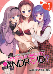 Does it Count if You Lose Your Virginity to an Android? Vol. 3 