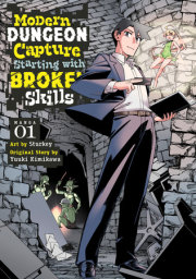 Modern Dungeon Capture Starting with Broken Skills (Manga) Vol. 1 