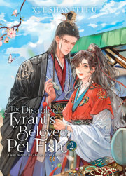 The Disabled Tyrant's Beloved Pet Fish: Canji Baojun De Zhangxin Yu Chong (Novel) Vol. 2 