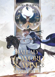 Ballad of Sword and Wine: Qiang Jin Jiu (Novel) Vol. 3 