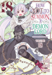 How NOT to Summon a Demon Lord (Manga) Vol. 18 