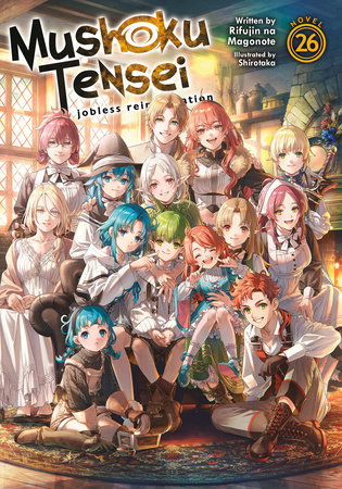 Mushoku Tensei: Jobless Reincarnation (Light Novel) Vol. 26 by Rifujin Na  Magonote: 9798888434352 | : Books