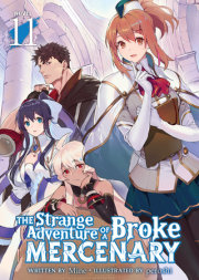 The Strange Adventure of a Broke Mercenary (Light Novel) Vol. 11 