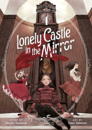 Lonely Castle in the Mirror (Manga) Vol. 4 