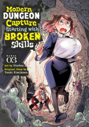 Modern Dungeon Capture Starting with Broken Skills (Manga) Vol. 3 