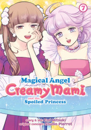 Magical Angel Creamy Mami and the Spoiled Princess Vol. 7