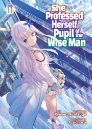 She Professed Herself Pupil of the Wise Man (Light Novel) Vol. 11