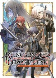Reincarnated Into a Game as the Hero's Friend: Running the Kingdom Behind the Scenes (Light Novel) Vol. 1 