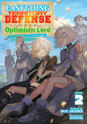 Easygoing Territory Defense by the Optimistic Lord: Production Magic Turns a Nameless Village into the Strongest Fortified City (Light Novel) Vol. 2 