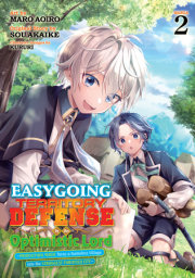 Easygoing Territory Defense by the Optimistic Lord: Production Magic Turns a Nameless Village into the Strongest Fortified City (Manga) Vol. 2 