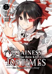 The Villainess Who Has Been Killed 108 Times: She Remembers Everything! (Manga) Vol. 3 