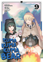 Kuma Kuma Kuma Bear (Manga) Vol. 9 