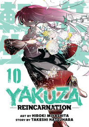 Yakuza Reincarnation Vol. 10
