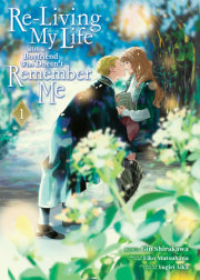 Re-Living My Life with a Boyfriend Who Doesn't Remember Me (Manga) Vol. 1 