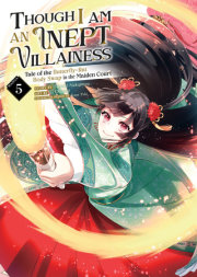 Though I Am an Inept Villainess: Tale of the Butterfly-Rat Body Swap in the Maiden Court (Manga) Vol. 5 