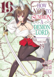 How NOT to Summon a Demon Lord (Manga) Vol. 19