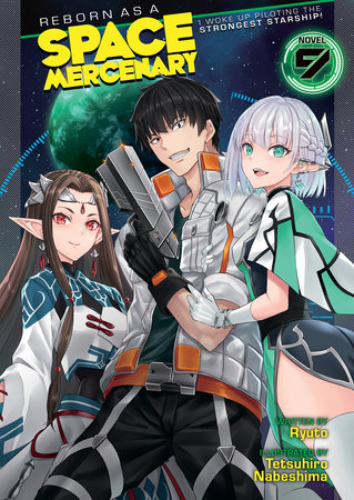 Reborn as a Space Mercenary: I Woke Up Piloting the Strongest Starship!  (Light Novel) Vol. 1 See more