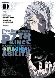 I Was Reincarnated as the 7th Prince so I Can Take My Time Perfecting My MagicalAbility 10 
