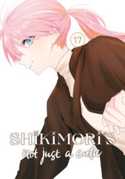 Shikimori's Not Just a Cutie 17 