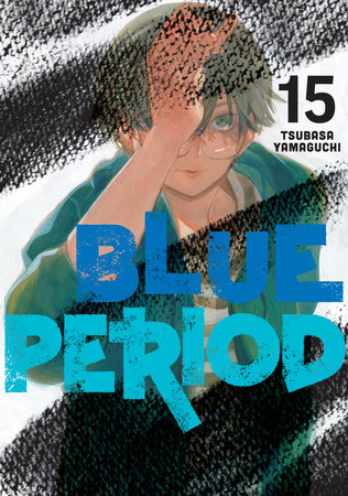 Blue Period 15 by Tsubasa Yamaguchi: 9798888770290