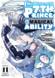 I Was Reincarnated as the 7th Prince so I Can Take My Time Perfecting My MagicalAbility 11 