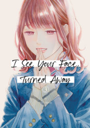 I See Your Face, Turned Away 3 