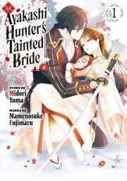 The Ayakashi Hunter's Tainted Bride 1 