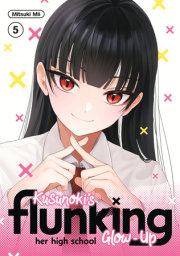 Kusunoki's Flunking Her High School Glow-Up 5 
