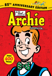 The Best of Archie Comics: 85th Anniversary Edition 